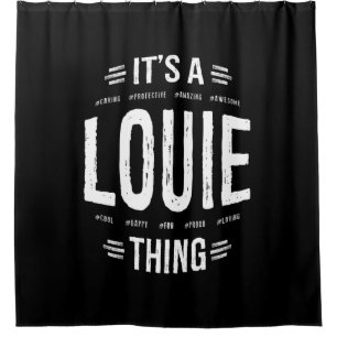 Louie Thing Name Funny Shower Curtain