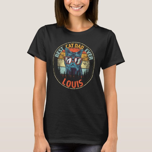 Louis Best Cat Dad Ever Funny Custom Personalised  T-Shirt (Front)