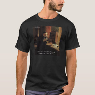 Louis Pasteur "Fortune" Quote Gifts & Tees