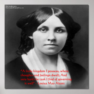 Louisa May Alcott "Little Kingdom" Wisdom Quote Po Poster