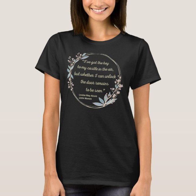 Louisa May Alcott Quote Jo March Key My Castle Lit T-Shirt (Front)
