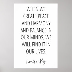 Louise Hay Quote about Peace and Harmony Poster