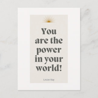 Louise Hay Quote - You Are The Power in Your World Postcard