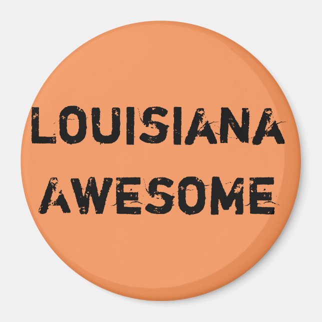 Louisiana Awesome Quote Magnet (Front)