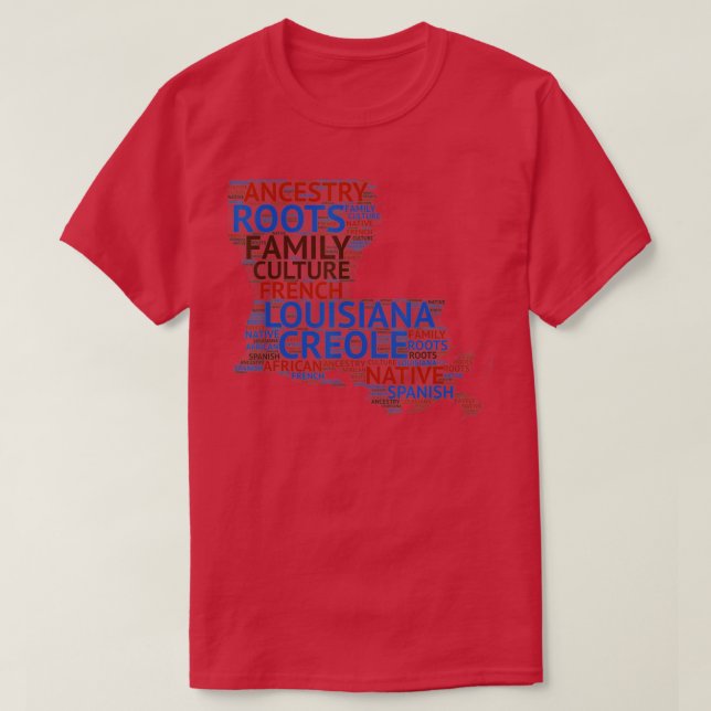 Louisiana Creole Roots  T-Shirt (Design Front)