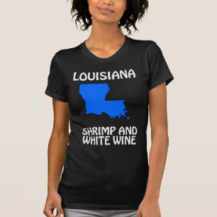 Louisiana - Shrimp and White Wine T-Shirt