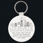 Louisville, KY Stylised Skyline | Custom Slogan Key Ring<br><div class="desc">A unique key chain representing the beautiful city of Louisville,  KY.  
This keychain features a stylised illustration of the city's unique skyline with its name underneath.
Underneath the city name is a spot for your unique slogan or statement about your favourite city.</div>