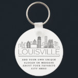 Louisville, KY Stylised Skyline | Custom Slogan Key Ring<br><div class="desc">A unique key chain representing the beautiful city of Louisville,  KY.  
This keychain features a stylised illustration of the city's unique skyline with its name underneath.
Underneath the city name is a spot for your unique slogan or statement about your favourite city.</div>