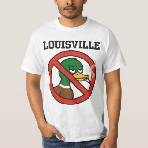 Louisville No Duck Smoking Sign – Funny Anti-Duck  T-Shirt