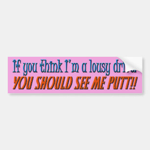 Lousy Driver Bumper Sticker