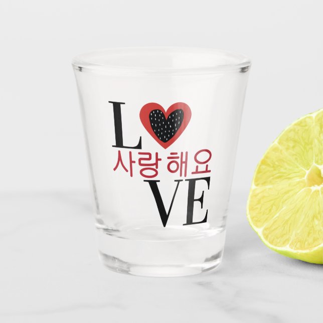 LOVE 사랑해요 "I love you" in Korean Soju Shot Glass (Front)