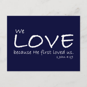 Love (1 John 4:19) Postcard