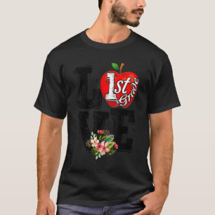 Love 1st Grade Apple   Back To School Teacher T-Shirt