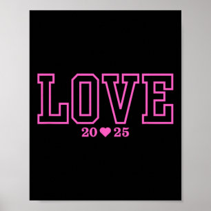 Love 2025 Valentine Engagement Wedding Marriage Pr Poster