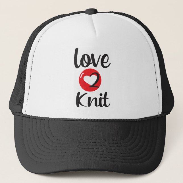 love 2 Knit Trucker Hat (Front)
