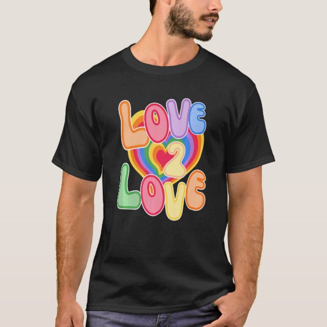 Love 2 Love Rainbow Aesthetic Summer T-Shirt (Front)