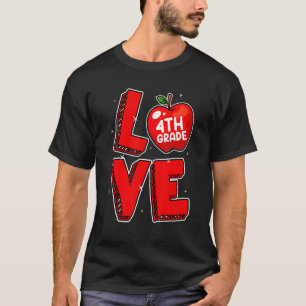 Love 4th Grade Back To School Teacher Student T-Shirt