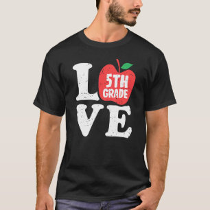 Love 5th Grade Apple Fifth Grader Student Teacher  T-Shirt