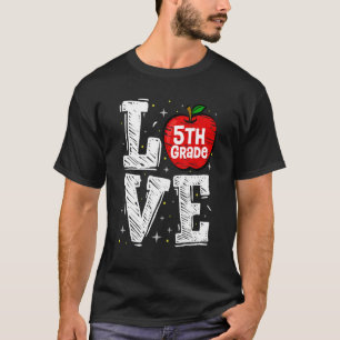 Love 5th Grade Cute Apple Back To School Teacher T-Shirt