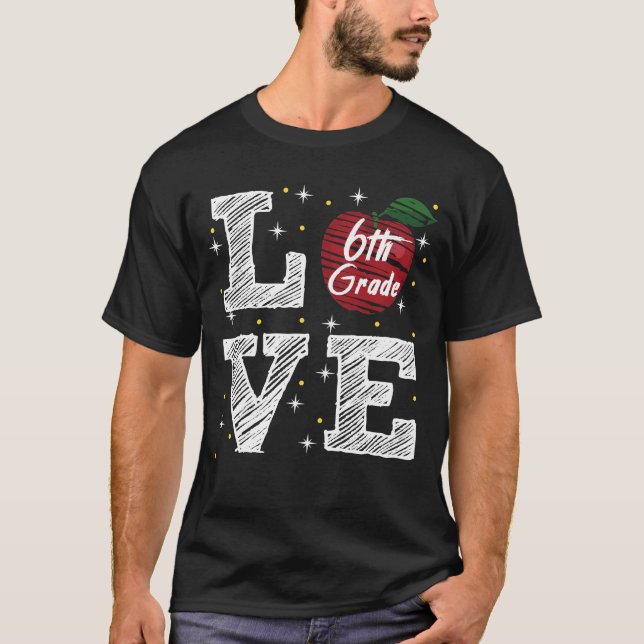 Love 6th grade apple T-Shirt (Front)