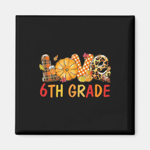 Love 6th Grade Autumn Fall Pumpkin For Teachers Th Magnet