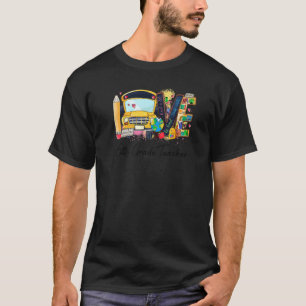 Love 6th Grade Teacher Teach Love Inspire back To T-Shirt