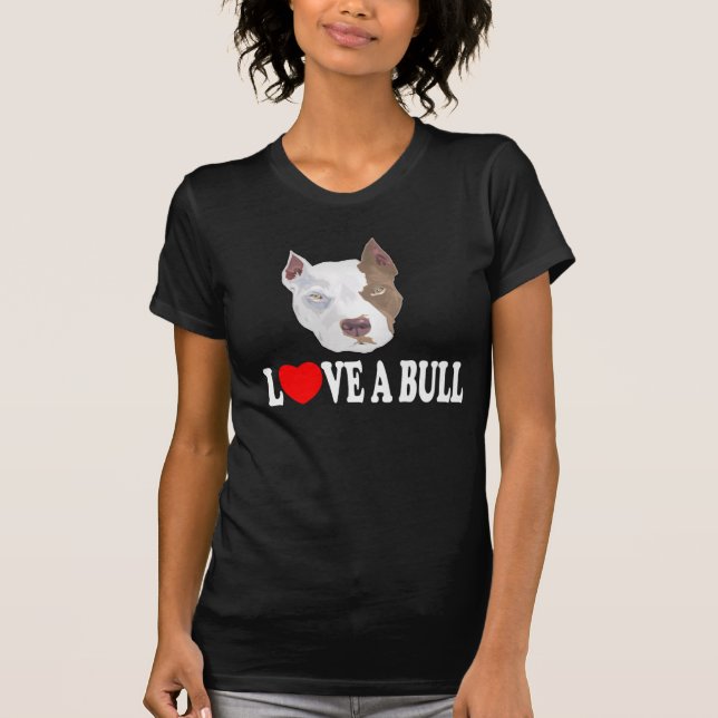 Love A Bull T-Shirt (Front)