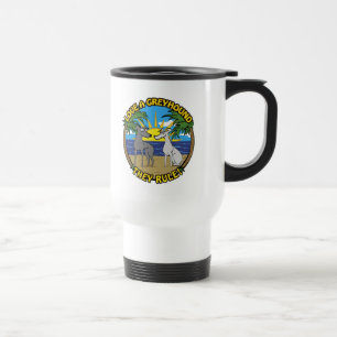 LOVE A GREYHOUND THEY RULE! TRAVEL MUG