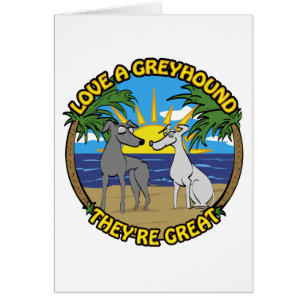 LOVE A GREYHOUND THEY'RE GREAT