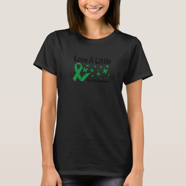 Love A Little Green Ribbon Butterfly Dwarfism Awar T-Shirt (Front)