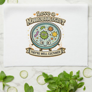 Love a Microbiologist They're well cultured. Humou Tea Towel