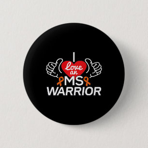 Love A Multiple Sclerosis Ms Warrior 6 Cm Round Badge