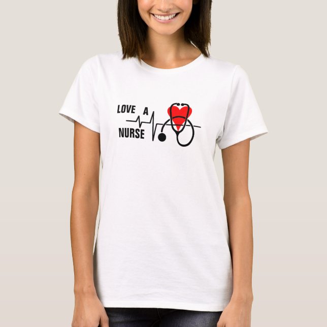Love a Nurse Heart Stethoscope Design T-Shirt (Front)