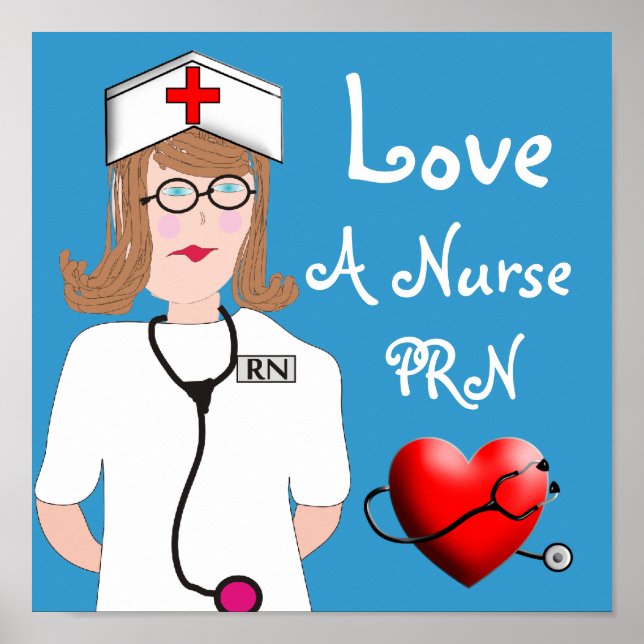 Love a Nurse PRN Poster (Front)