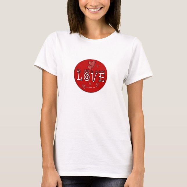 Love - A Positive Word T-Shirt (Front)