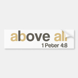 Love above all bumper sticker