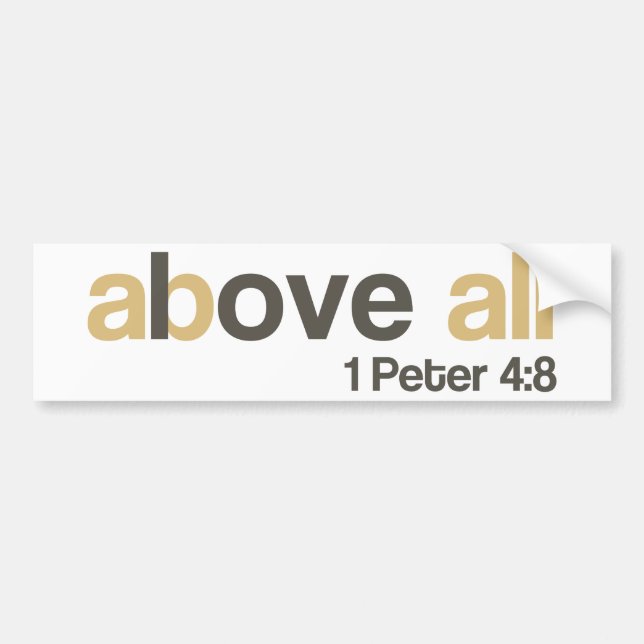 Love above all bumper sticker (Front)