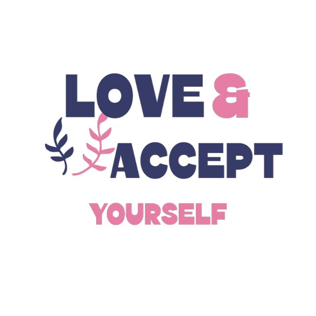 Love & Accept Yourself T-Shirt (Creator Uploaded)