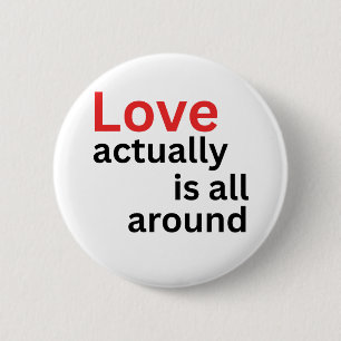 Love Actually Is All Around Cute Holiday Quote 6 Cm Round Badge
