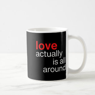 Love Actually Is All Around Funny Quote Family Mat Coffee Mug