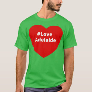 Love Adelaide Hashtag Heart T-Shirt