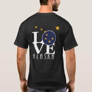 LOVE Alaska (back prin) T-Shirt