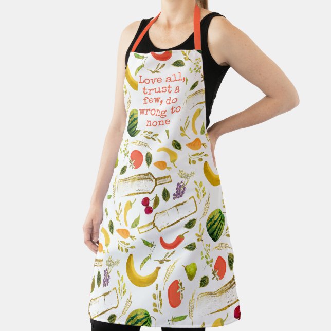 Love all,  trust a few, do  wrong to none  Quote Apron (Insitu)