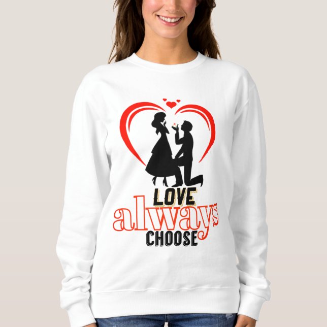 💖 Love Always Choose Women's Basic Sweatshirt – P (Front)