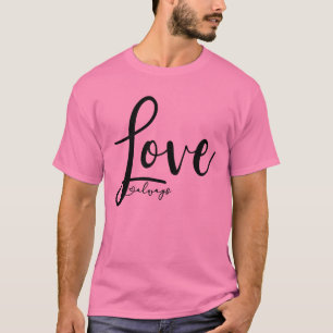 Love Always Elegant Handwriting Script T-Shirt