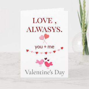 Love Always Happy Valentine’s Day Card