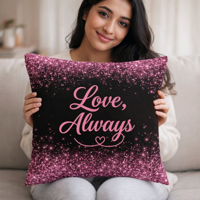 Love, Always Pink Glitter Black Romantic  Cushion (Creator Uploaded)