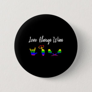 Love Always Wins ASL Awareness Gay Pride LGBT 6 Cm Round Badge
