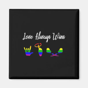 Love Always Wins ASL Awareness Gay Pride LGBT Magnet