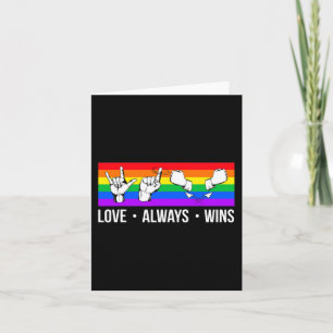 Love Always Wins ASL  Deaf Awareness Gay Pride LGB Card